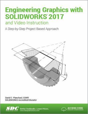 Engineering Graphics with Solidworks 2017 (Incl... 1630570605 Book Cover