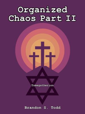 Organized Chaos Part II: Tomegatherion 1490786481 Book Cover