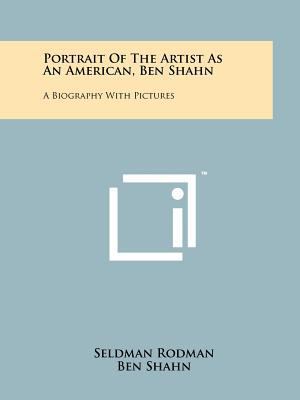 Portrait Of The Artist As An American, Ben Shah... 1258209659 Book Cover