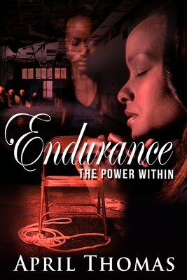 Endurance: The Power Within 0578382547 Book Cover