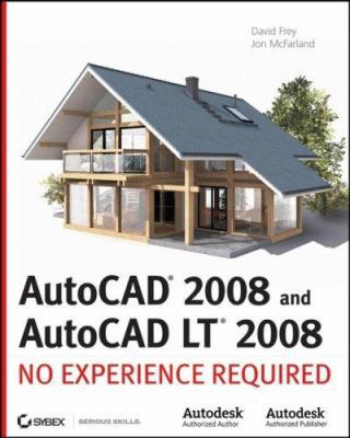 AutoCAD 2008 and AutoCAD LT 2008: No Experience... 0470126531 Book Cover