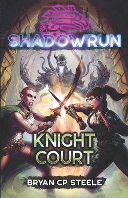 Shadowrun: Knight Court 1638612153 Book Cover