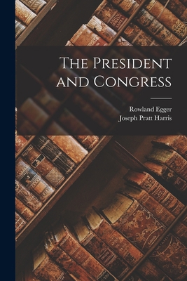 The President and Congress 101335494X Book Cover