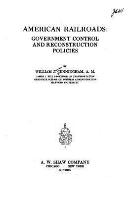 American railroads, government control and reco... 1517098157 Book Cover