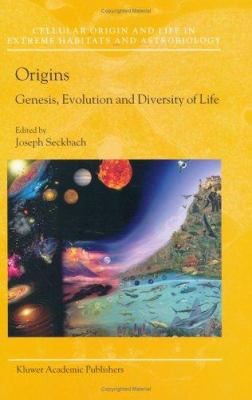Origins: Genesis, Evolution and Diversity of Life 1402018134 Book Cover