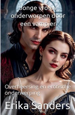 Jonge vrouw onderworpen door een vampier [Dutch]            Book Cover