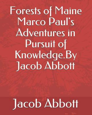 Forests of Maine Marco Paul's Adventures in Pur... 1793339996 Book Cover
