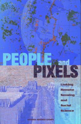 People and Pixels: Linking Remote Sensing and S... 0309064082 Book Cover