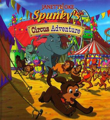 Spunky's Circus Adventure (Bethany Backyard) 0764221949 Book Cover