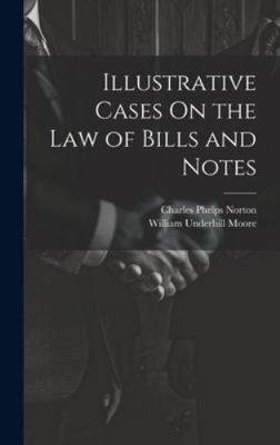 Illustrative Cases On the Law of Bills and Notes 102024660X Book Cover