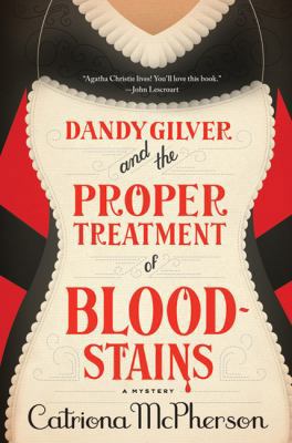 Dandy Gilver and the Proper Treatment of Bloods... 0312654189 Book Cover