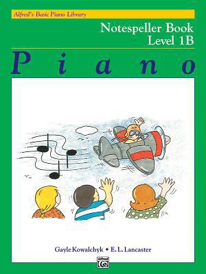 Alfred's Basic Piano Library Notespeller, Bk 1B... 0739016008 Book Cover