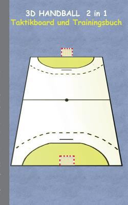 3D Handball 2 in 1 Taktikboard und Trainingsbuc... [German] 3739230177 Book Cover