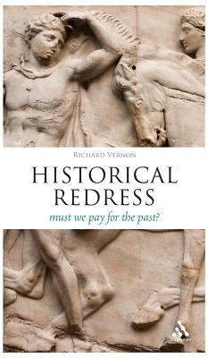 Historical Redress: Must We Pay for the Past? 1441166513 Book Cover