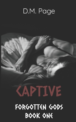 Captive (Forgotten Gods Reverse Harem Book One) B09TF419WZ Book Cover