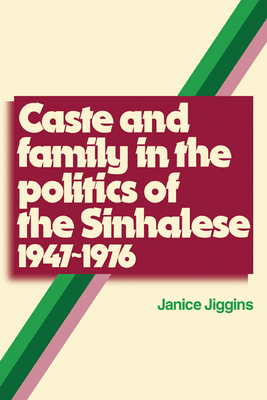 Caste and Family Politics Sinhalese 1947 1976 0521133785 Book Cover