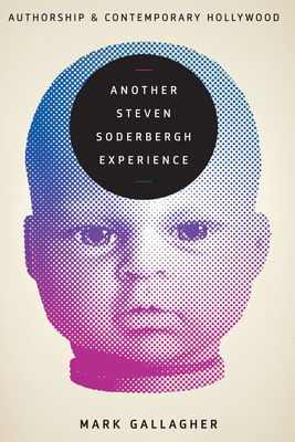 Another Steven Soderbergh Experience: Authorshi... 0292762070 Book Cover
