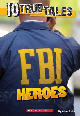 10 True Tales: FBI Heroes 0545818125 Book Cover