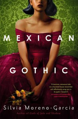 Mexican Gothic 1529402654 Book Cover
