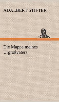 Die Mappe Meines Urgrossvaters [German] 3847267469 Book Cover