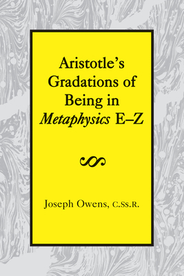 Aristotle's Gradations of Being in Metaphysics E-Z 1587310287 Book Cover