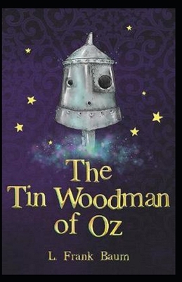 The Tin Woodman of Oz Annotated B08LNLCLM7 Book Cover