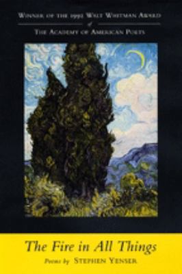The Fire in All Things: Poems 0807118281 Book Cover