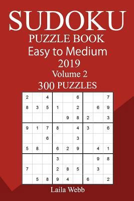 300 Easy to Medium Sudoku Puzzle Book 2019 1724435310 Book Cover