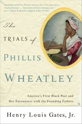 The Trials of Phillis Wheatley: America's First... 0465018505 Book Cover