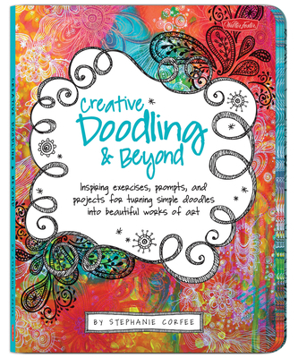 Creative Doodling & Beyond 1600582478 Book Cover