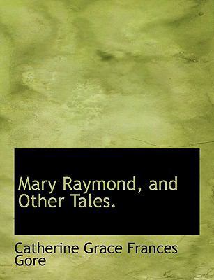 Mary Raymond, and Other Tales. 1140026666 Book Cover