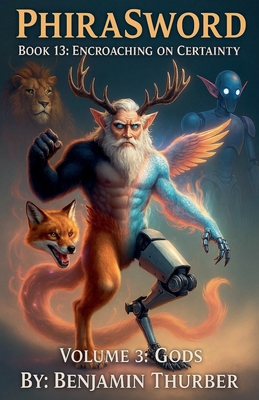 PhiraSword Book 13: Encroaching on Certainty B0H2NY4QVX Book Cover