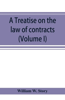 A treatise on the law of contracts (Volume I) 9353894204 Book Cover