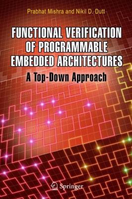 Functional Verification of Programmable Embedde... 0387261435 Book Cover