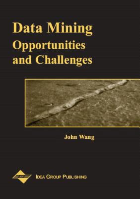 Data Mining: Opportunities and Challenges 1591400511 Book Cover