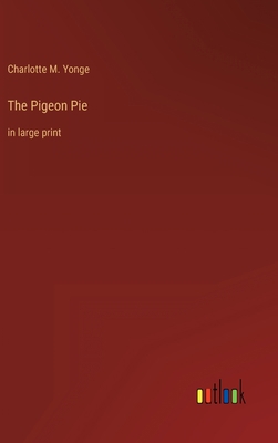 The Pigeon Pie: in large print 3368438573 Book Cover