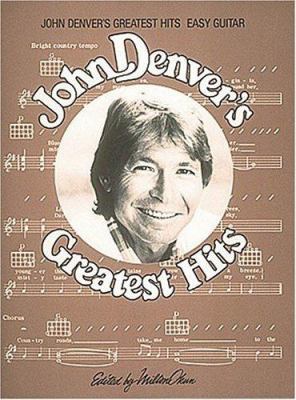 John Denver's Greatest Hits Easy Guitar Arrange... 0895240106 Book Cover