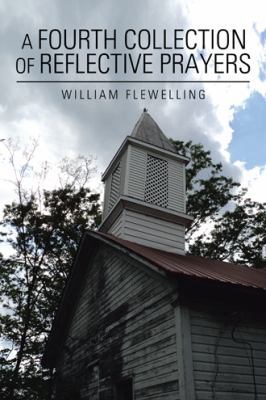 A Fourth Collection of Reflective Prayers 152461291X Book Cover