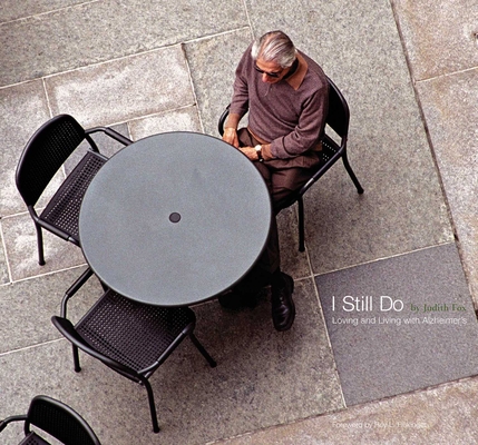 I Still Do: Loving and Living with Alzheimer's 1576875075 Book Cover