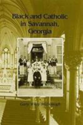 Black Catholic: Savannah Georgia 0870498118 Book Cover
