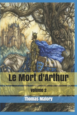 Le Mort d'Arthur: Volume 2 B085HJ87T9 Book Cover