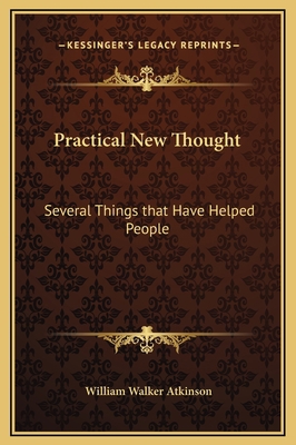 Practical New Thought: Several Things that Have... 1169236065 Book Cover