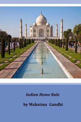 Indian Home Rule 1497491207 Book Cover