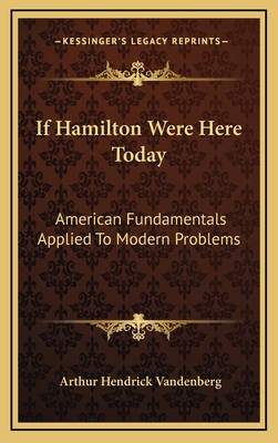 If Hamilton Were Here Today: American Fundament... 1163454478 Book Cover