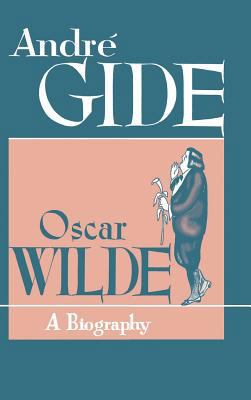 Oscar Wilde: A Biography 0802205887 Book Cover