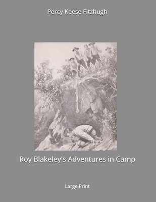 Roy Blakeley's Adventures in Camp: Large Print 1673953816 Book Cover