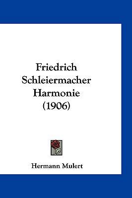 Friedrich Schleiermacher Harmonie (1906) [German] 1161258256 Book Cover