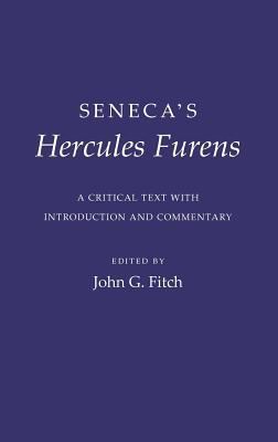 Seneca's Hercules Furens: A Critical Text with ... [Latin] 0801418763 Book Cover