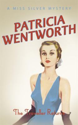 The Traveller Returns. Patricia Wentworth B0072460PG Book Cover