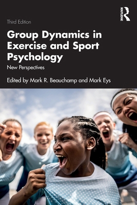 Group Dynamics in Exercise and Sport Psychology... 1032649151 Book Cover
